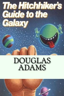 Douglas Adams: Hitchhiker's Guide to the Galaxy (CreateSpace Independent Publishing Platform)