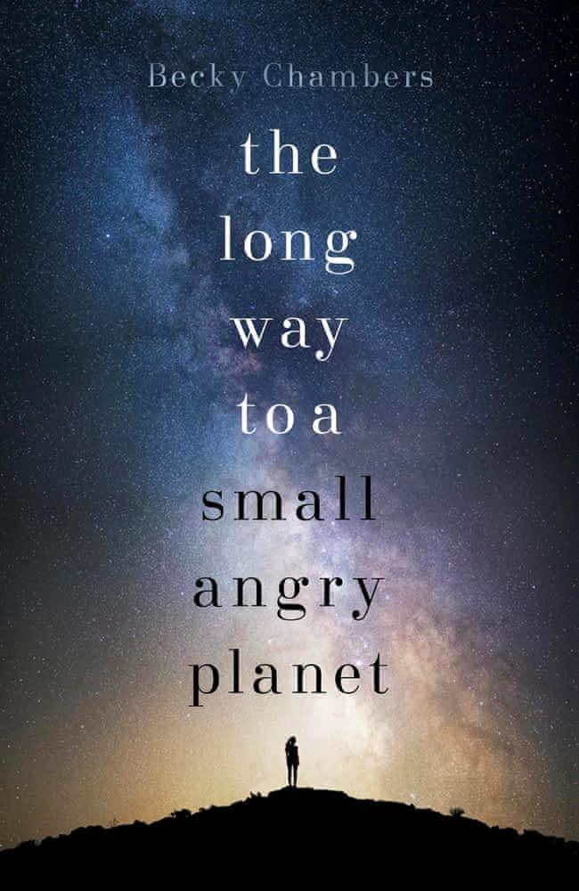 Becky Chambers, Becky Chambers: The long way to a small, angry planet (EBook, 2015, Hodder & Stoughton)