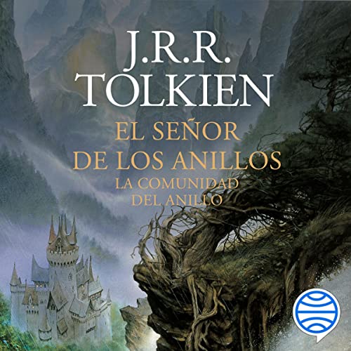 J. R. R. Tolkien: El Señor de los Anillos: La Comunidad del Anillo (AudiobookFormat, Spanish language, Planeta Audio)