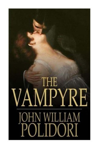 Yordi Abreu, John William Polidori: The Vampyre, A Tale (Paperback, CreateSpace Independent Publishing Platform, Createspace Independent Publishing Platform)
