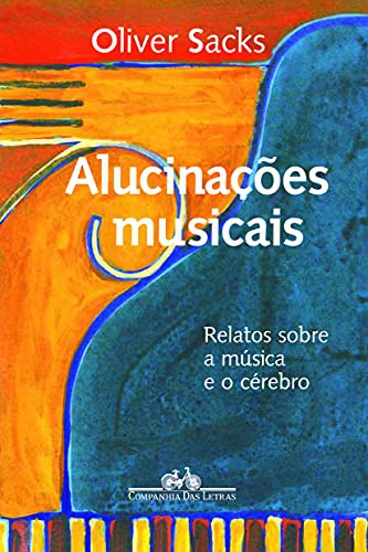 _: Alucinações Musicais (Paperback, Portuguese language, Companhia das Letras)