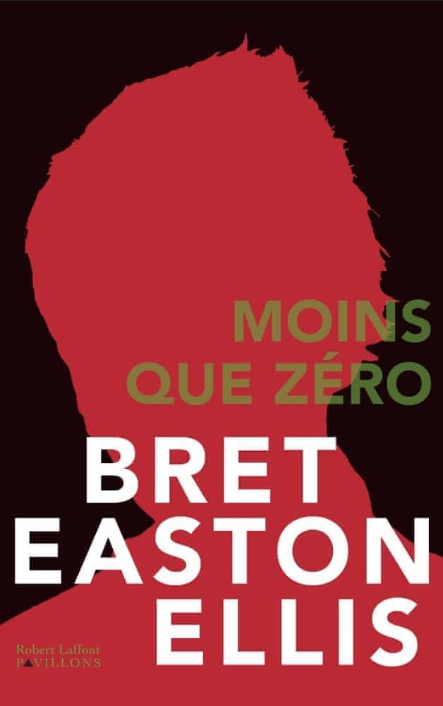 Bret Easton Ellis: Moins que zéro (EBook, French language, 2016, Robert Laffont)