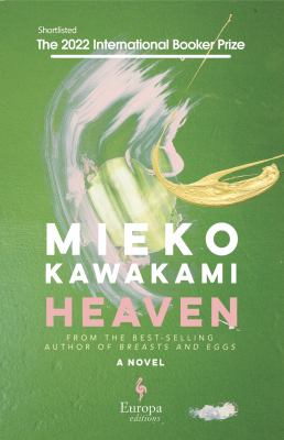 Sam Bett, Mieko Kawakami, David Boyd: Heaven (Hardcover, 2021, Europa Editions)