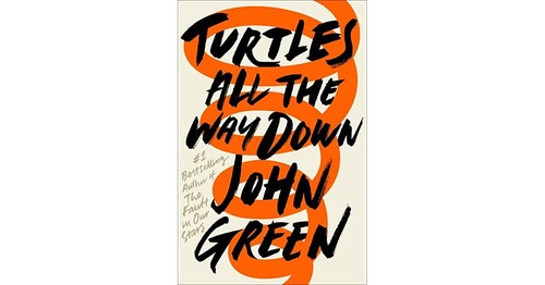 John Green: Turtles all the way down (Paperback, E.P.Dutton)