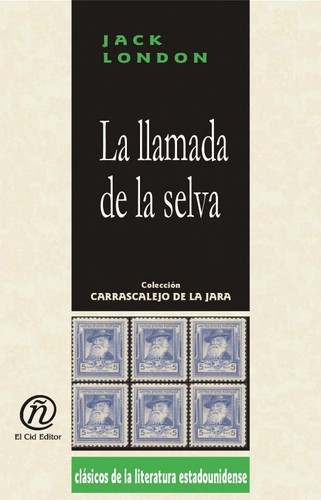 Jack London: La llamada de la selva (Spanish language, El Cid Editor)