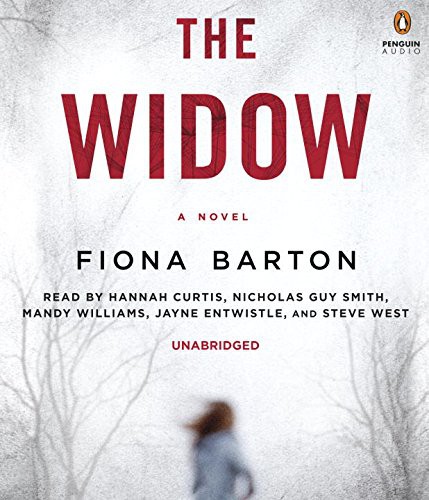 Fiona Barton, Various, Nicholas Guy Smith, Hannah Curtis: The Widow (AudiobookFormat, 2016, Penguin Audiobooks, Penguin Audio)