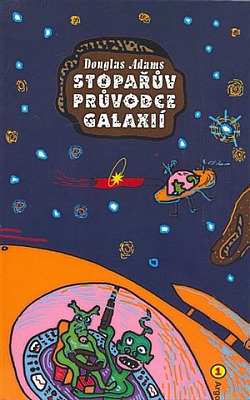 Douglas Adams: Stopařův průvodce Galaxií (Paperback, Czech language, 2002, Argo)