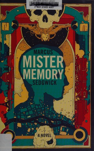Marcus Sedgwick: Mister Memory (2017, Pegasus Crime)