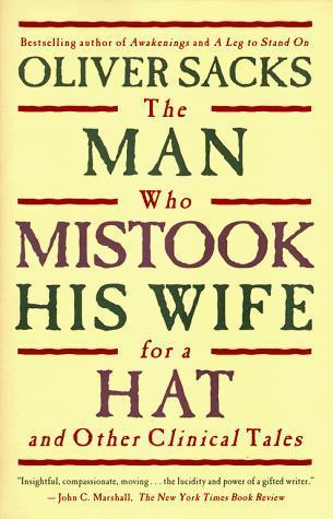 Oliver Sacks: The Man Who Mistook His Wife for a Hat (Paperback, 1998, Touchstone Books)