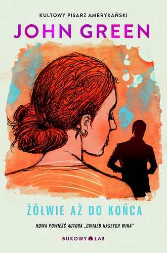 John Green: Żółwie aż do końca (Paperback, Polish language, 2018, Bukowy Las)
