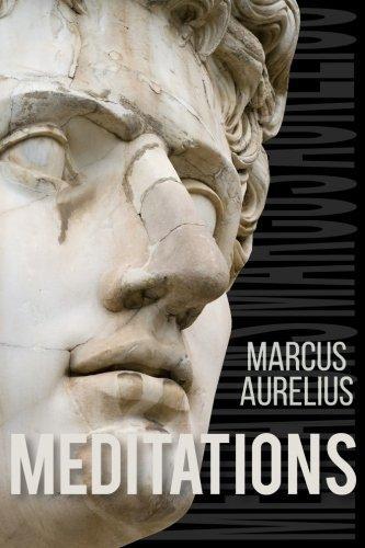 Marcus Aurelius, Marcus Aurelius: Meditations (Paperback, 2017, CreateSpace Independent Publishing Platform)