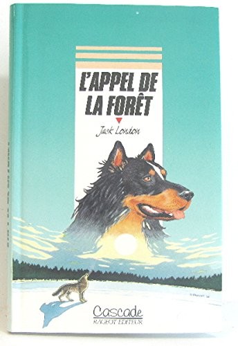Jack London: L'appel de la forêt (1994, Rageot)