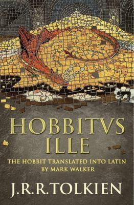 J. R. R. Tolkien: Hobbitus Ille (2012, HarperCollins Publishers)