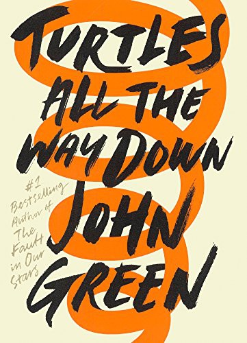 John Green: Turtles All The Way Down (Hardcover, Turtleback Books)
