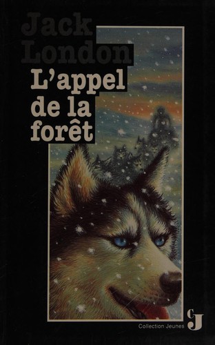 Jack London: L'appel de la forêt (French language, 1994, France loisirs)