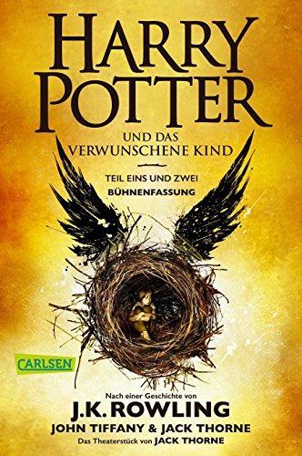 Jack Thorne, J.K. Rowling, John Tiffany: Harry Potter und das verwunschene Kind (German language, 2018)