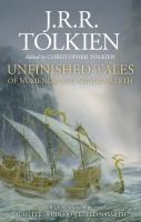 J. R. R. Tolkien, Christopher Tolkien: Unfinished Tales (Hardcover, 2020, Houghton Mifflin Harcourt)