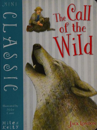 Jack London: The Call of the Wild (2016, Miles Kelly)