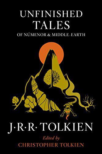 J. R. R. Tolkien, Christopher Tolkien: Unfinished Tales (Paperback, 2014, Harper Collins)