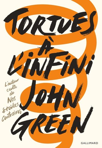 John Green, Catherine Gibert: Tortues à l'infini (Paperback, French language, GALLIMARD JEUNE)