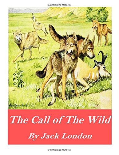 Jack London: The Call of the Wild (2016, Createspace Independent Publishing Platform, CreateSpace Independent Publishing Platform)