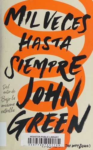 John Green: Mil veces hasta siempre (Paperback, Spanish language, Vintage Espanol)