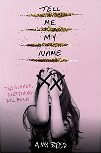 Amy Reed: Tell Me My Name (2021, Penguin Young Readers Group)