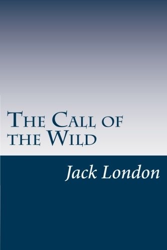 Jack London: The Call of the Wild (2014, CreateSpace Independent Publishing Platform)